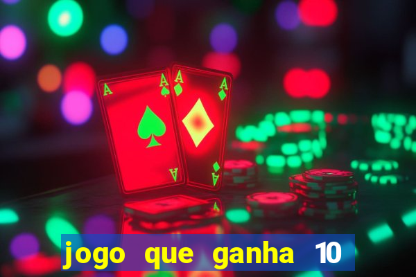 jogo que ganha 10 reais ao se cadastrar